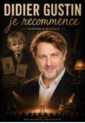 Visuel de Didier Gustin — Je recommence issu du programme du théâtre